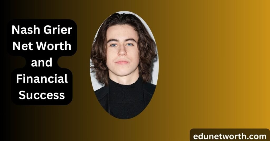 Nash Grier Net Worth and Financial Success