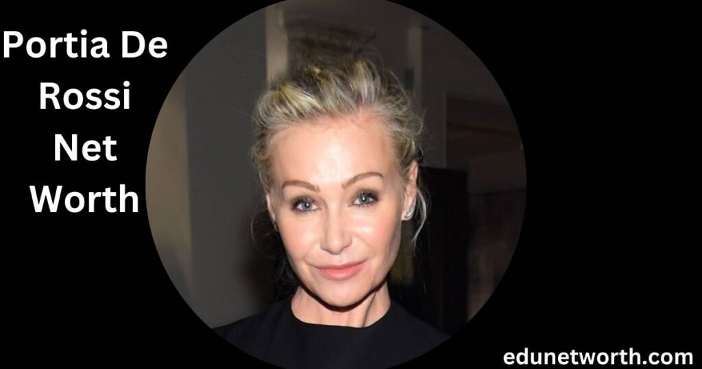 Portia De Rossi Net Worth in 2024: A Comprehensive Look at Her Wealth and Success